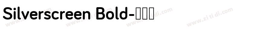 Silverscreen Bold字体转换